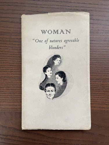 Woman "One of Natures Agreeable Blunders" ... compiled by Dorothy Paterson
